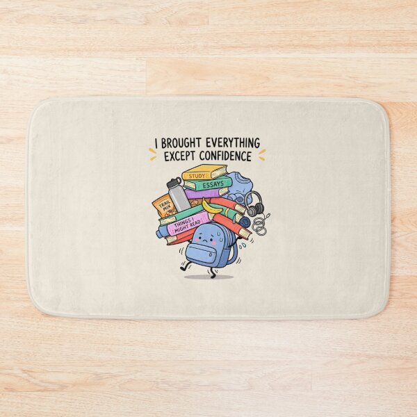 Item preview, I Brought Everything Except Confidence | Funny Student Art designed and sold by MrDev.