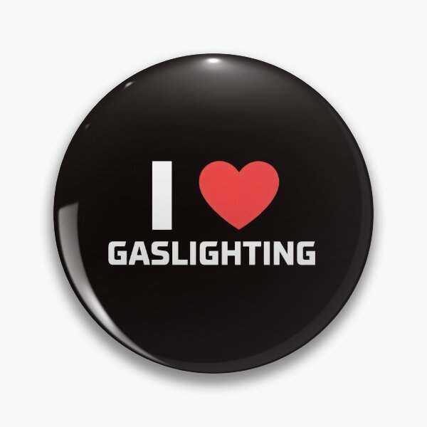 Item preview, I Heart Gaslighting Statement designed and sold by ASTRAXO.