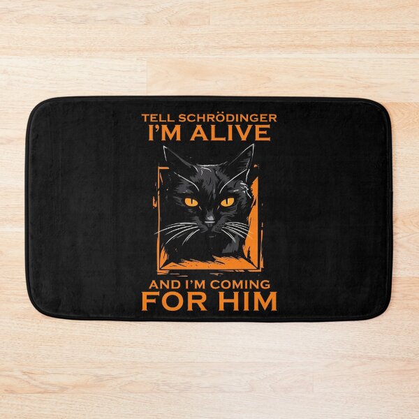 Item preview, Tell Schrödinger I'm Alive And I'm Coming For Him Black Cat designed and sold by studio-ssaam.