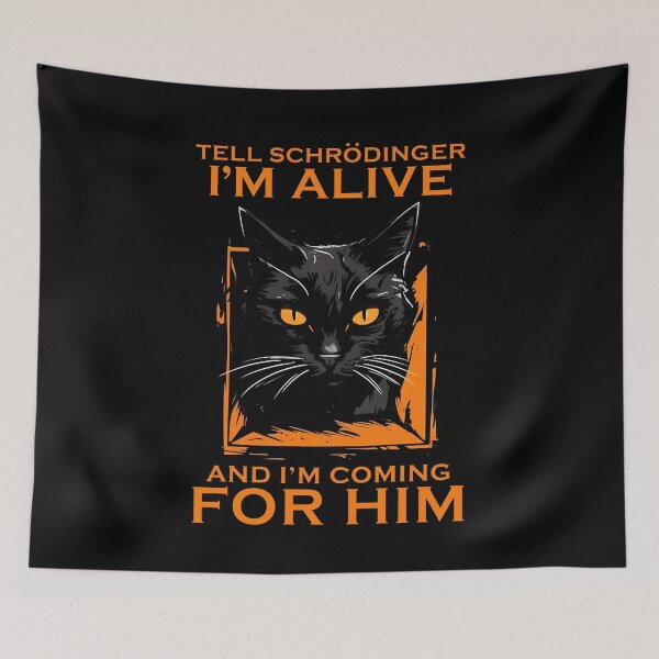 Item preview, Tell Schrödinger I'm Alive And I'm Coming For Him Black Cat designed and sold by studio-ssaam.