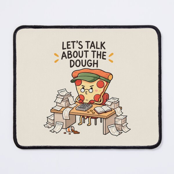 Item preview, Let’s Talk About the Dough | Funny Pizza Money Humor designed and sold by MrDev.