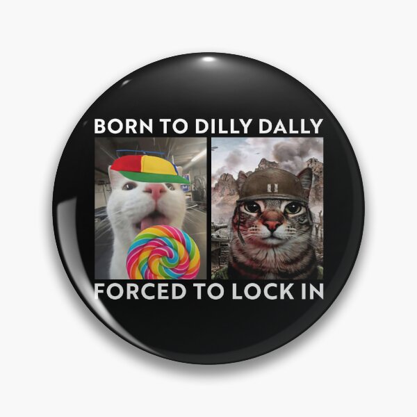 Item preview, Born To Dilly Dally Forced To Lock In Funny Cat Meme designed and sold by studio-ssaam.