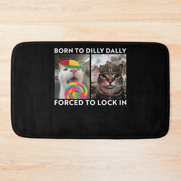 Item preview, Born To Dilly Dally Forced To Lock In Funny Cat Meme designed and sold by studio-ssaam.