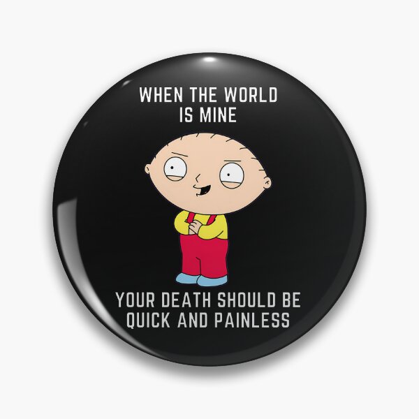 Item preview, When The World Is Mine Your Death Should Be Quick And Painless designed and sold by Eshat Zaman Munna(Your account ID is: 5776717).