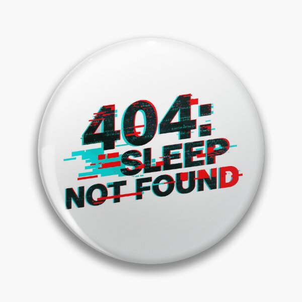 Item preview, 404: Sleep Not Found Cybersecurity Humor 3 designed and sold by sunset-capturer.