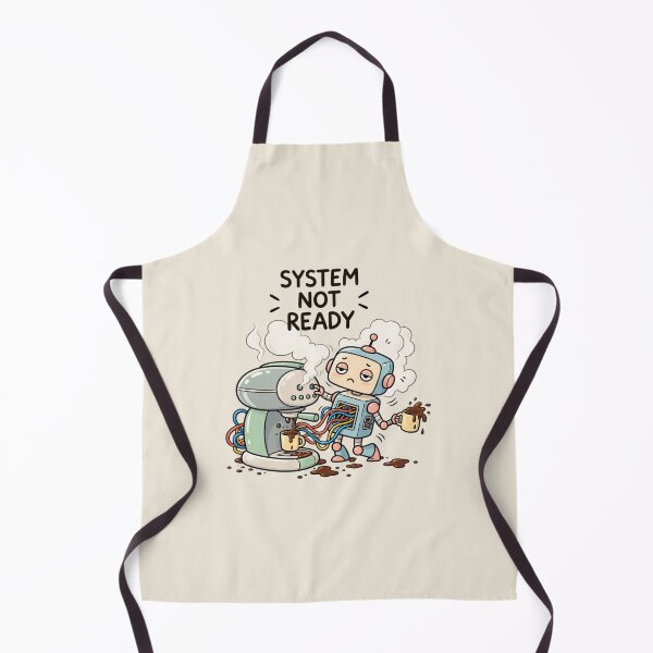 Item preview, System Not Ready | Cute Robot Coffee Machine Humor designed and sold by MrDev.