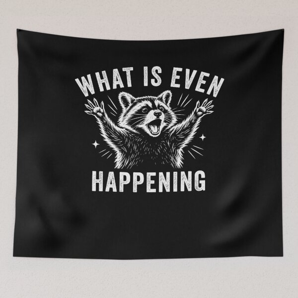 Item preview, What Is Even Happening Raccoon Meme designed and sold by charoen-design.