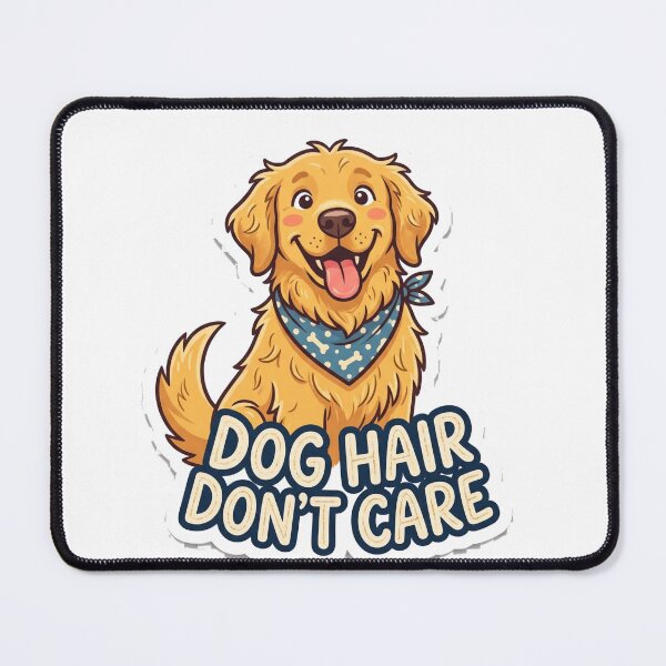 Item preview, Dog hair don't care designed and sold by Cartvibe.