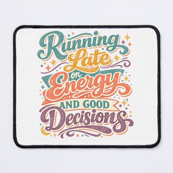 Item preview, Running Late on Energy and Good Decisions Funny Tired Retro Quote Art designed and sold by inkoutninja.