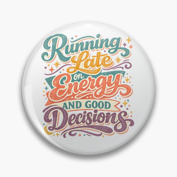 Item preview, Running Late on Energy and Good Decisions Funny Tired Retro Quote Art designed and sold by inkoutninja.