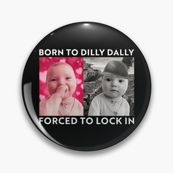 Item preview, Born To Dilly Dally Forced To Lock In Funny Baby Meme designed and sold by charoen-design.