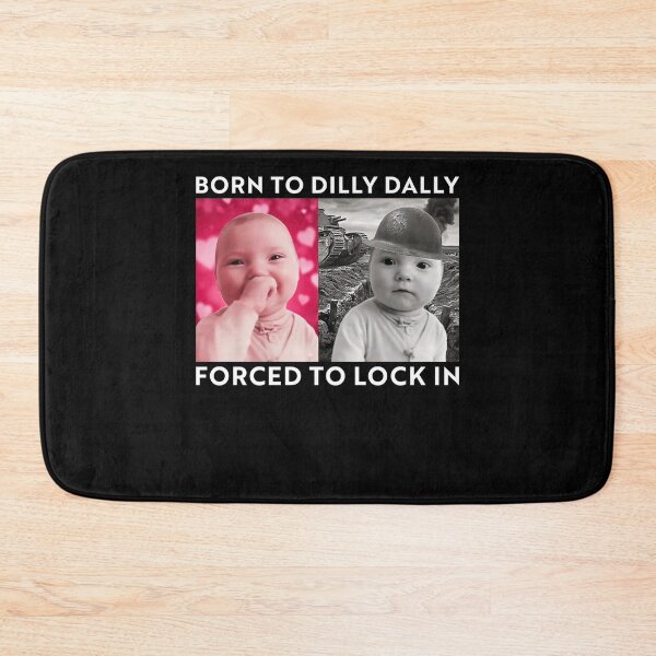 Item preview, Born To Dilly Dally Forced To Lock In Funny Baby Meme designed and sold by charoen-design.