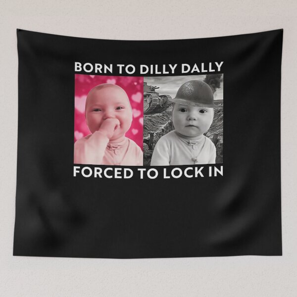 Item preview, Born To Dilly Dally Forced To Lock In Funny Baby Meme designed and sold by charoen-design.