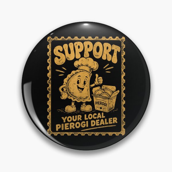 Item preview, Funny Support Your Local Pierogi Dealer  designed and sold by santisalasmiz.