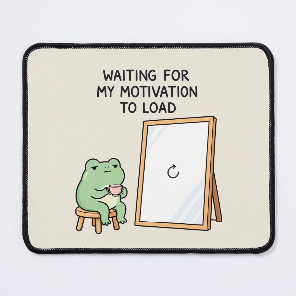 Item preview, Waiting for My Motivation to Load | Funny Frog Humor designed and sold by MrDev.