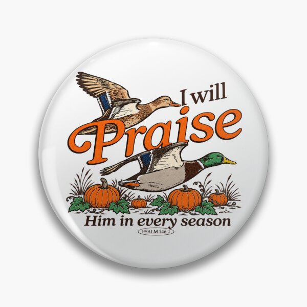 Item preview, Christian Duck Hunting I Will Praise Him in Every Season Psalm 146 2 Faith designed and sold by OneFang.
