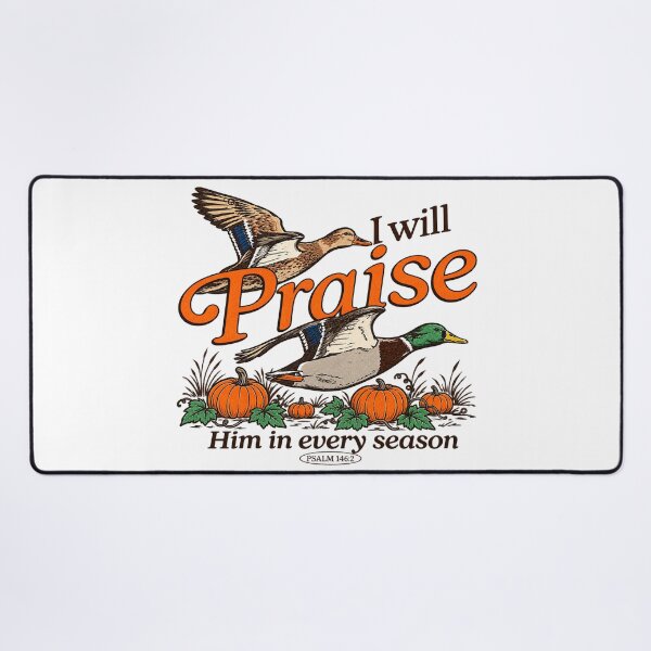 Item preview, Christian Duck Hunting I Will Praise Him in Every Season Psalm 146 2 Faith designed and sold by OneFang.