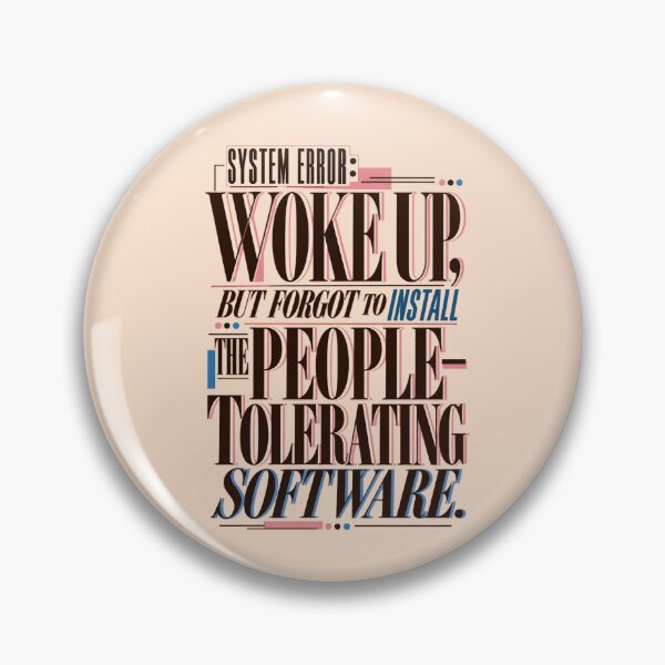 Item preview, System Error Woke Up But Forgot To Install The People Tolerating Software designed and sold by MAGICKEY2024.