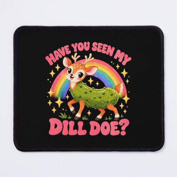 Item preview, Have You Seen My Dill Doe designed and sold by a-turner-paint.
