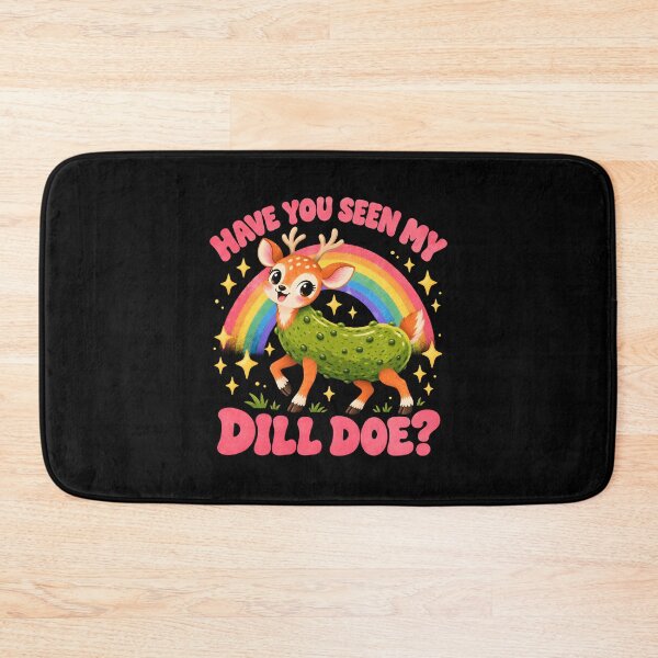 Item preview, Have You Seen My Dill Doe designed and sold by a-turner-paint.