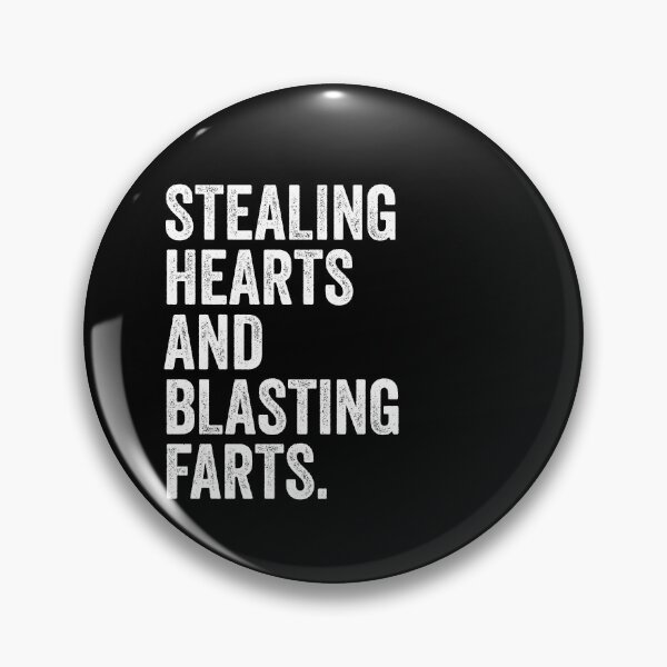 Item preview, Stealing Hearts And Blasting Farts - Funny Farting Adult Humor designed and sold by marthavelony.