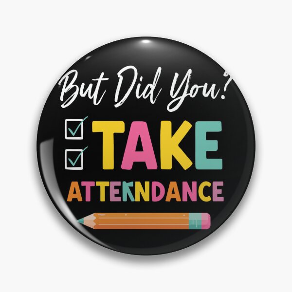 Item preview, But Did You Take Attendance Pastel Teacher Cute Checklist School  designed and sold by Zizo-DR44.