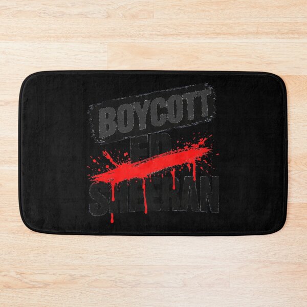 Item preview, Boycott Ed Sheeran designed and sold by PennGarcia.