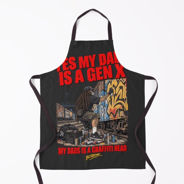 Item preview, Yes My Dads Is A Gen X My Dads Is A Graffiti Head - Graffiti Writer Art designed and sold by BRTHRCNK01.