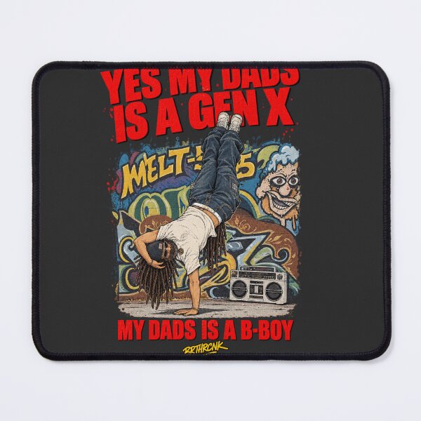 Item preview, Yes My Dads Is A Gen X My Dads Is A B-Boy - Breakdance Dad Art designed and sold by BRTHRCNK01.