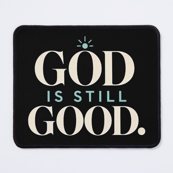 Item preview, God Is Still Good Christian Faith Design designed and sold by markymaarty.