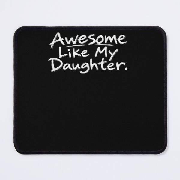 Item preview, Awesome Like My Daughter Proud Parent Daughter Family designed and sold by drawwiika+44.