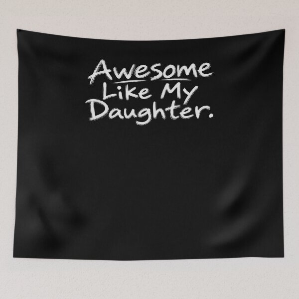 Item preview, Awesome Like My Daughter Proud Parent Daughter Family designed and sold by drawwiika+44.