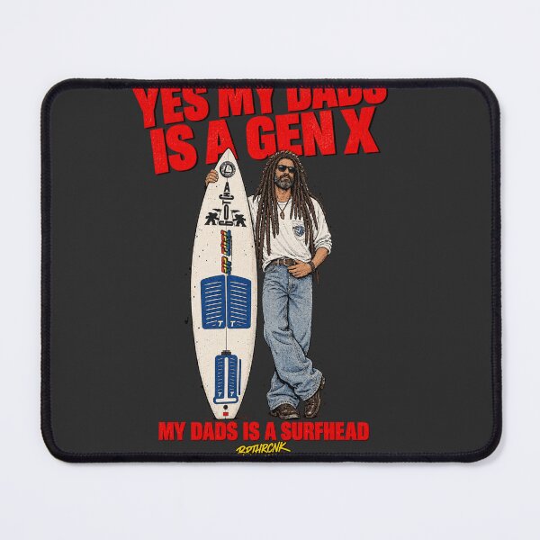 Item preview, Yes My Dads Is A Gen X My Dads Is A Surfhead - Surf Dad Art designed and sold by BRTHRCNK01.