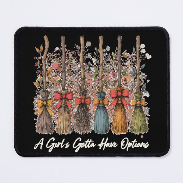 Item preview, A Girl's Gotta Have Options Autumn Witch Broom Fall Broomstick Gift designed and sold by Zizo-DR44.