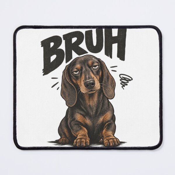 Item preview, Bruh Dachshund – Funny Tired Wiener Dog Meme designed and sold by SimonasPeace.