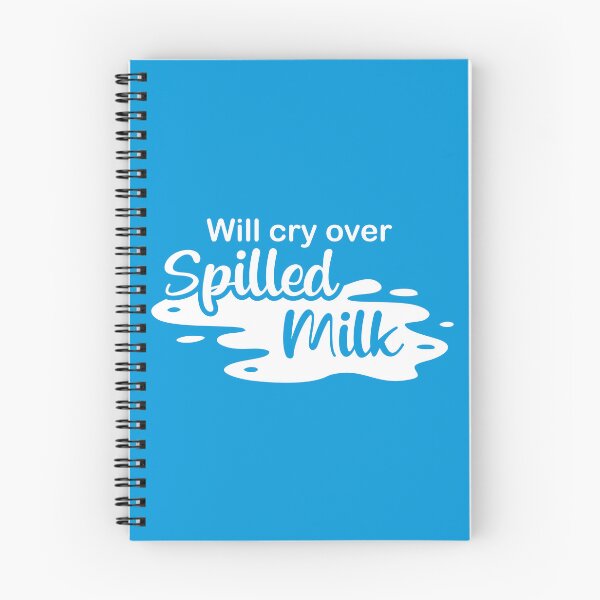 Item preview, Will Cry Over Spilled Milk designed and sold by WearingTieDye.