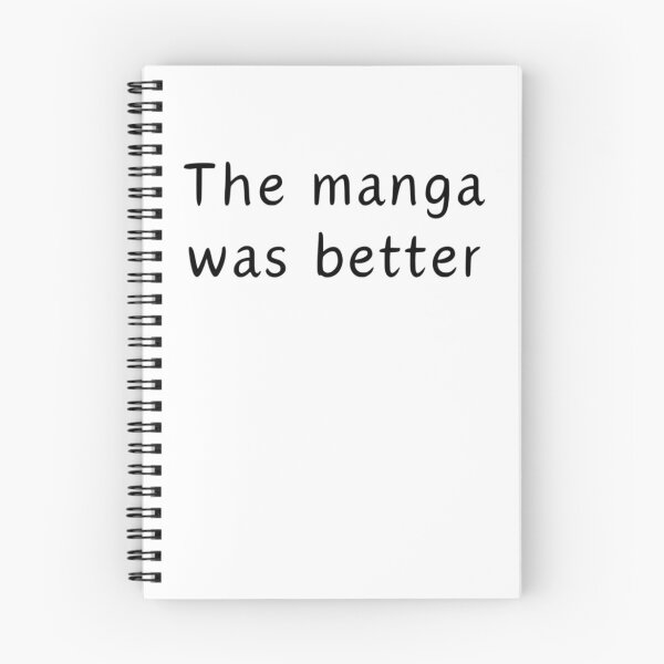 Item preview, The Manga Was Better designed and sold by Kathleenblairo.