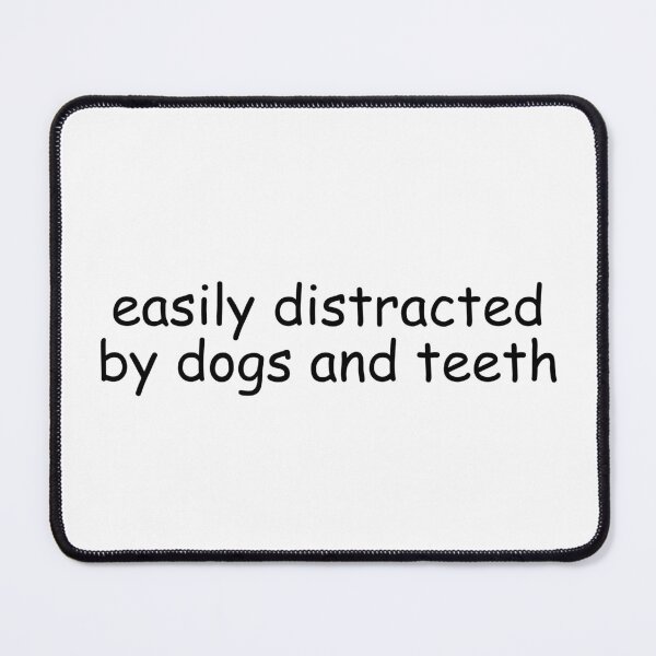 Item preview, Easily Distracted By Dogs And Teeth | Dentist | Funny | Cute designed and sold by The Turquoise Brush.