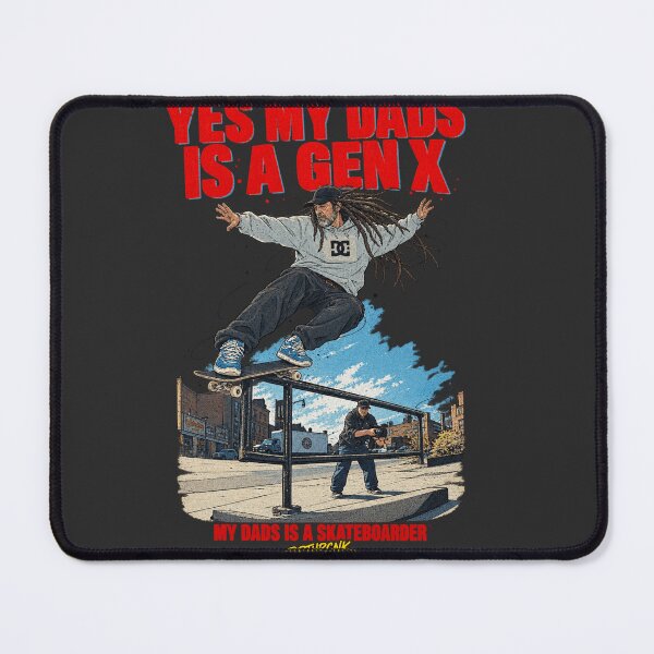 Item preview, Yes My Dads Is A Gen X My Dads Is A Skateboarder - Skate Dad Art designed and sold by BRTHRCNK01.
