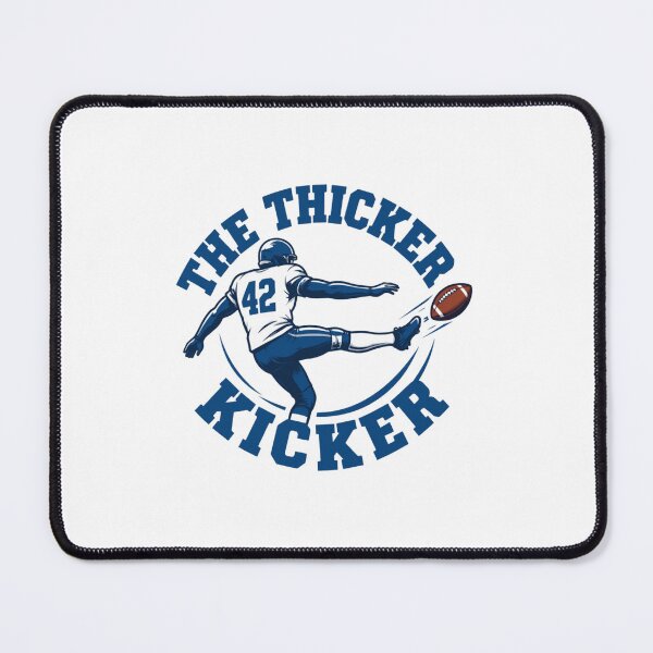 Item preview, The Thicker Kicker American Football Player Fan designed and sold by Dr-Hulk-Grock.