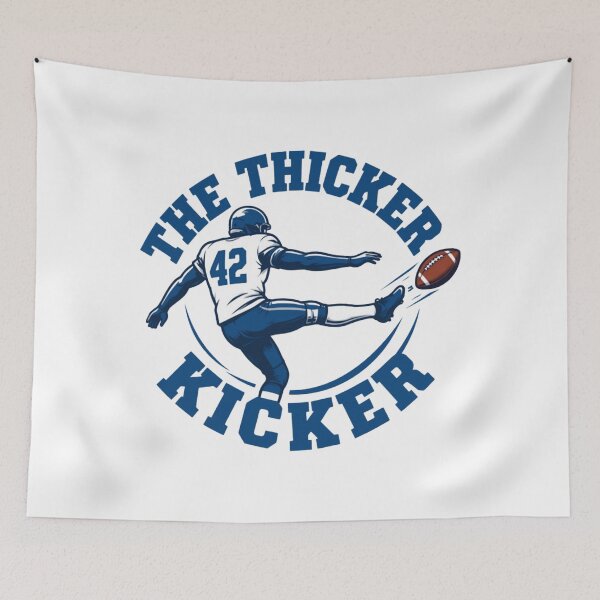 Item preview, The Thicker Kicker American Football Player Fan designed and sold by Dr-Hulk-Grock.