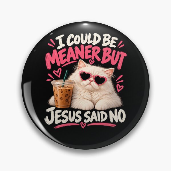 Item preview, I Could Be Meaner But Jesus Said No designed and sold by a-turner-paint.