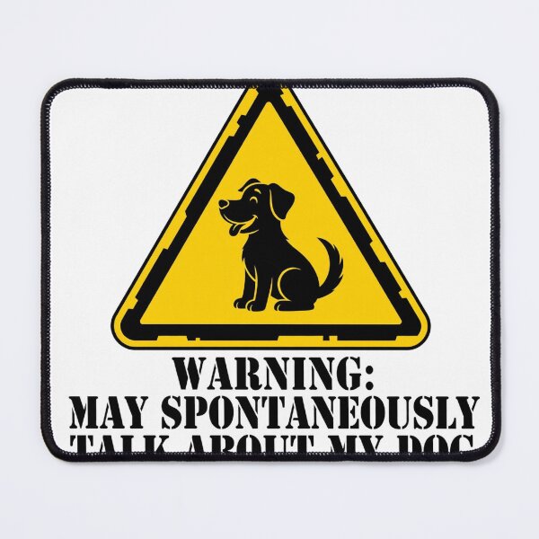 Item preview, warning-may-talk-about-my-dog-funny designed and sold by kyoubi100.