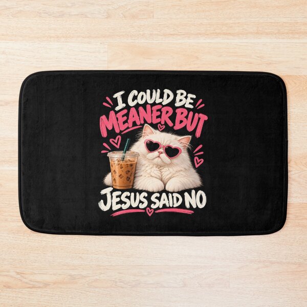 Item preview, I Could Be Meaner But Jesus Said No designed and sold by a-turner-paint.