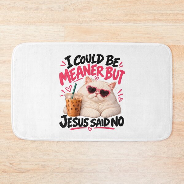 Item preview, I Could Be Meaner But Jesus Said No designed and sold by a-turner-paint.