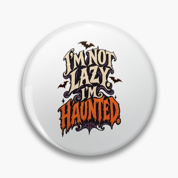 Item preview, Im Not Lazy Im Haunted Halloween Typography Quote designed and sold by Kromia.