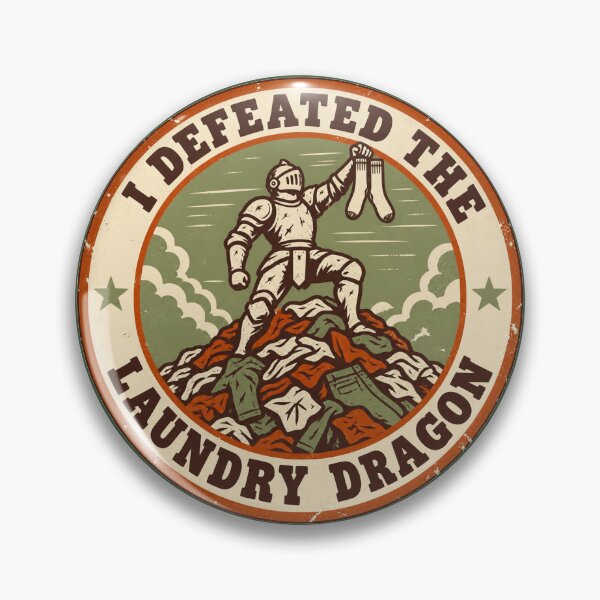 Item preview, I Defeated The Laundry Dragon Knight Vintage Badge designed and sold by KungPowUnicorn.