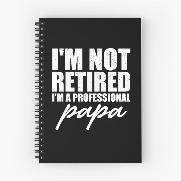 Item preview, I'm Not Retired A Professional Papa designed and sold by riczyeleanor.