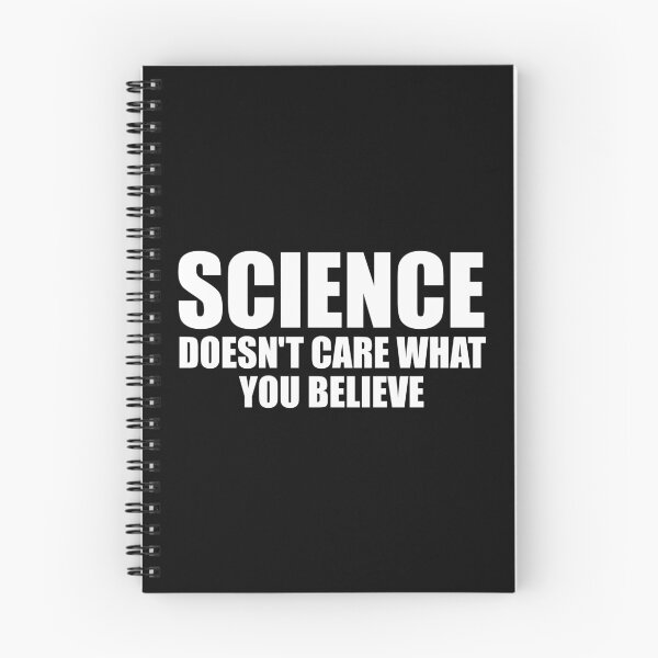 Item preview, Science Doesn't Care What You Believe designed and sold by riczyeleanor.