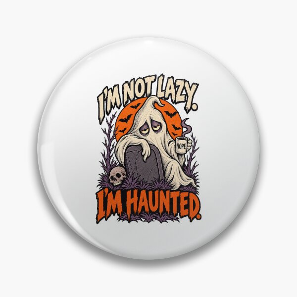 Item preview, Im Not Lazy Im Haunted Ghost Graveyard Moon designed and sold by Kromia.